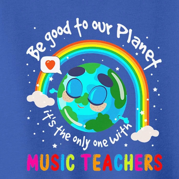 Be Good To Our Planet With Music Cute Earth Day Toddler T-Shirt