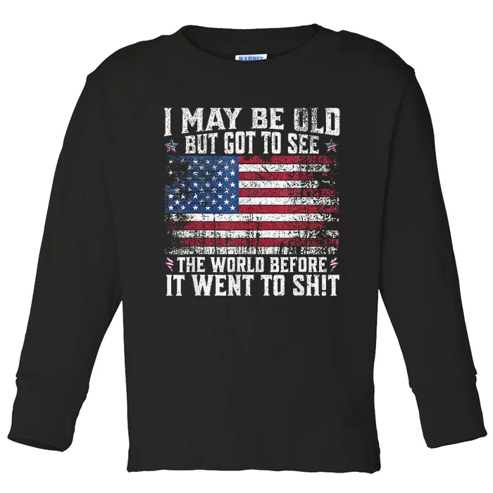 But Got To See The World Before It Went To Shit Toddler Long Sleeve Shirt