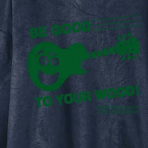 Be Good To Your Wood Hooded Wearable Blanket