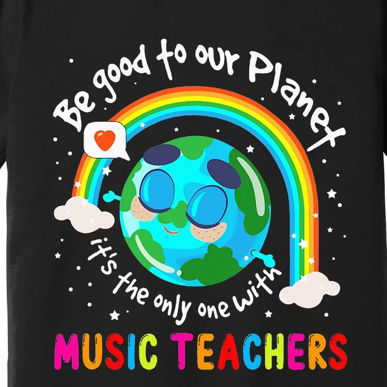 Be Good To Our Planet With Music Earth Day Premium T-Shirt