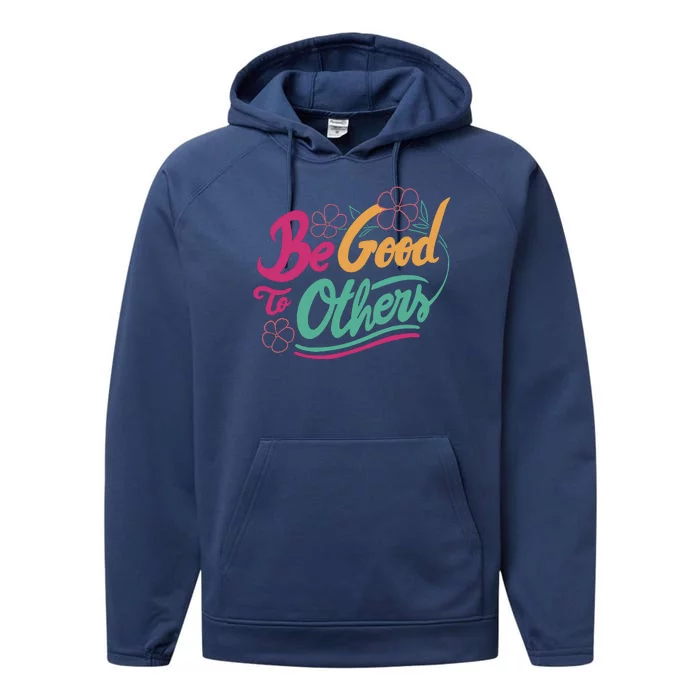 Be Good To Others Floral Performance Fleece Hoodie