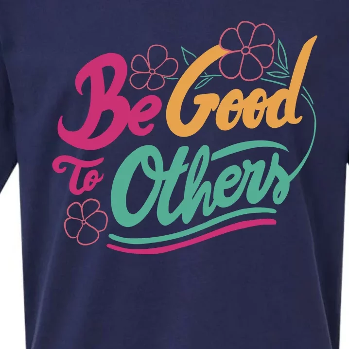 Be Good To Others Floral Sueded Cloud Jersey T-Shirt