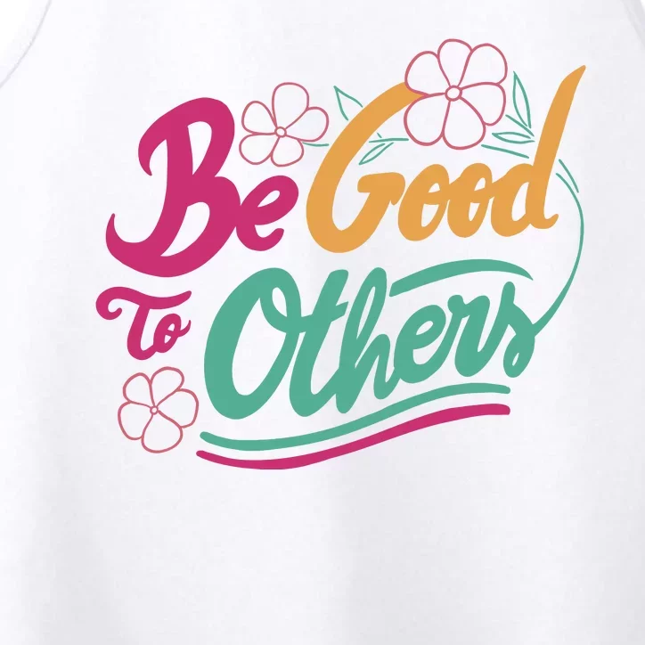 Be Good To Others Floral Performance Tank