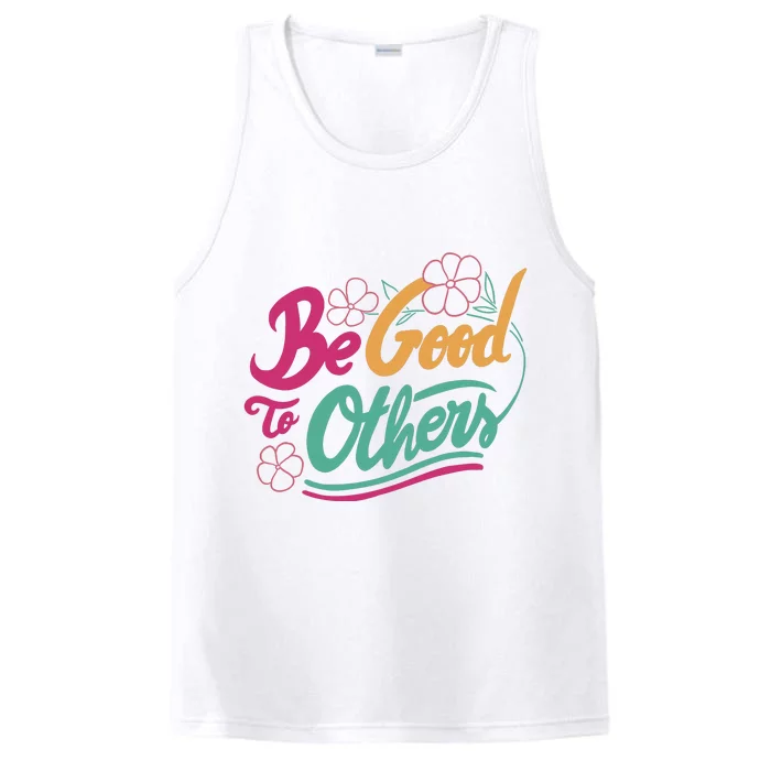 Be Good To Others Floral Performance Tank