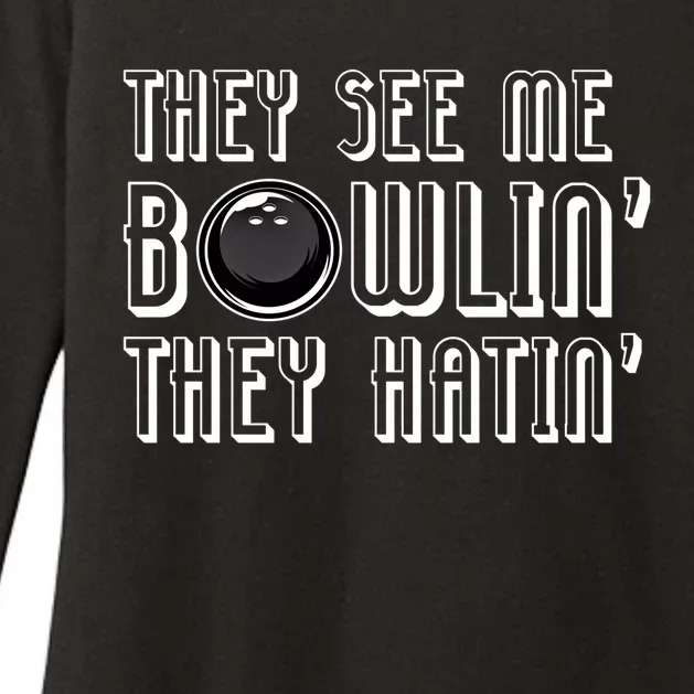 Bowling Gift They See Me Bowlin They Hatin Bowling Cool Gift Womens CVC Long Sleeve Shirt