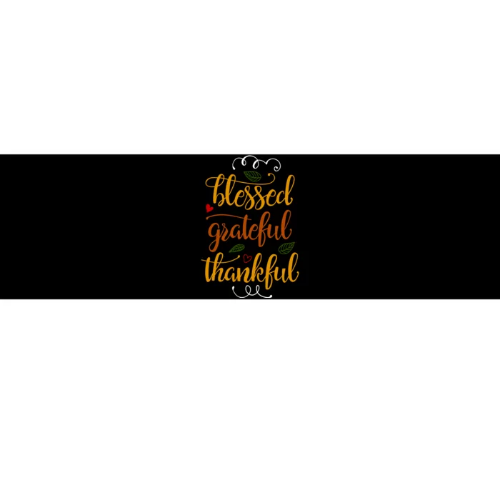 Blessed Grateful Thankful Bumper Sticker