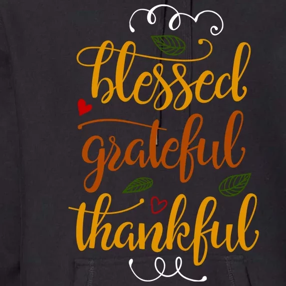 Blessed Grateful Thankful Premium Hoodie