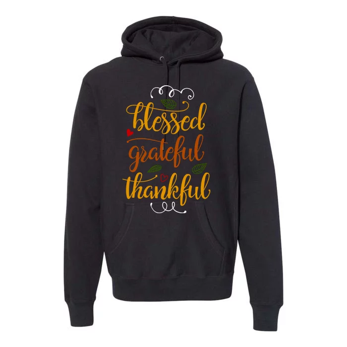 Blessed Grateful Thankful Premium Hoodie