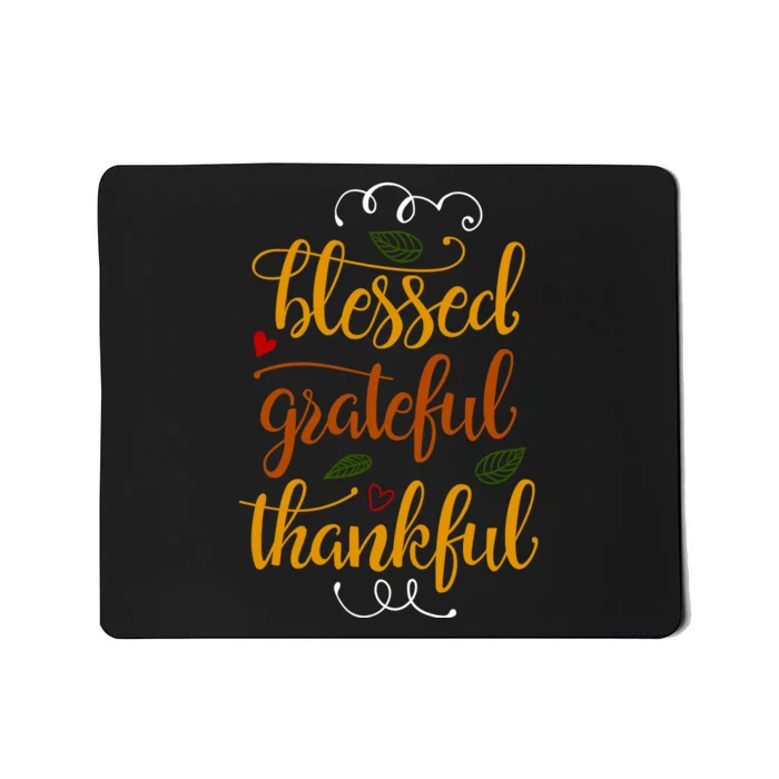 Blessed Grateful Thankful Mousepad