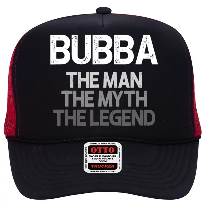 Bubba Gift: The Man The Myth The Legend High Crown Mesh Trucker Hat