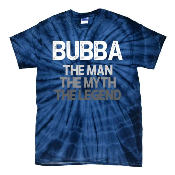 Bubba Gift: The Man The Myth The Legend Tie-Dye T-Shirt