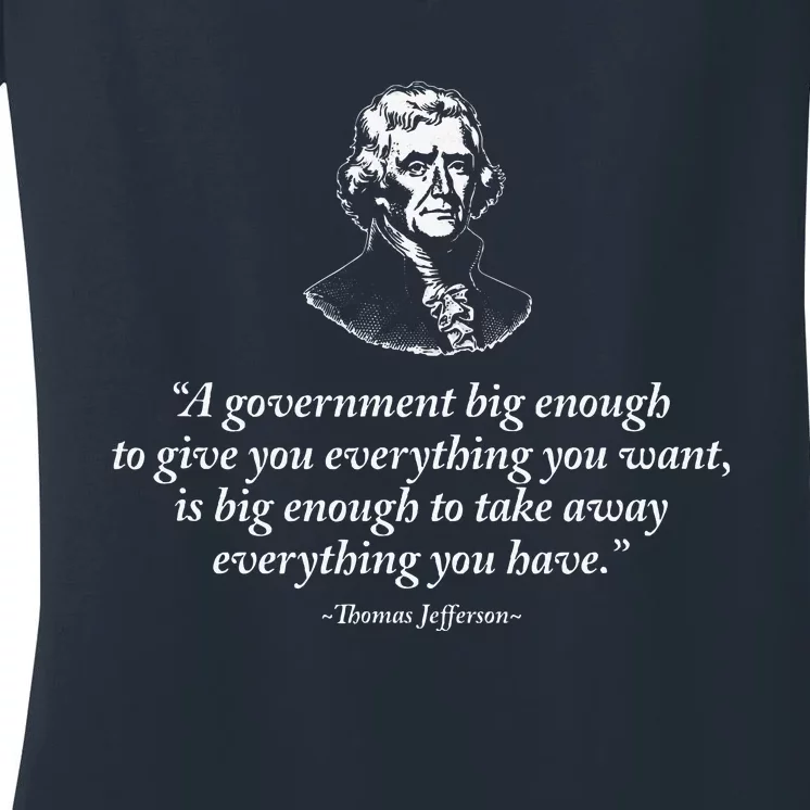 Big Government Thomas Jefferson Quote Women's V-Neck T-Shirt