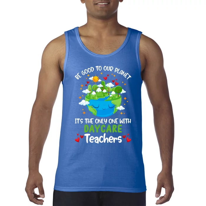 Be Good To Our Planet With Daycare Earth Day Gift Tank Top