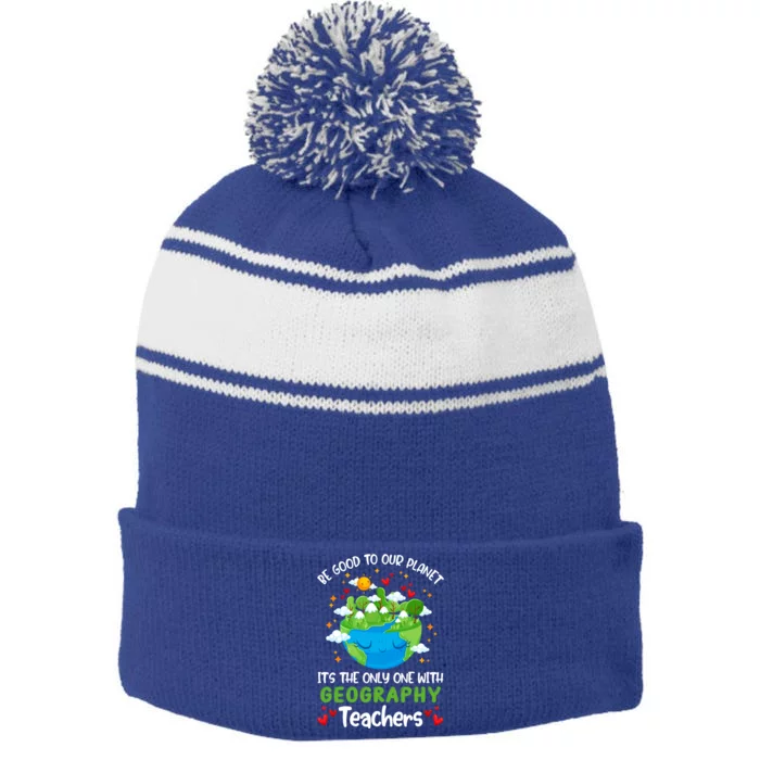 Be Good To Our Planet With Geography Teacher Earth Day Cool Gift Stripe Pom Pom Beanie