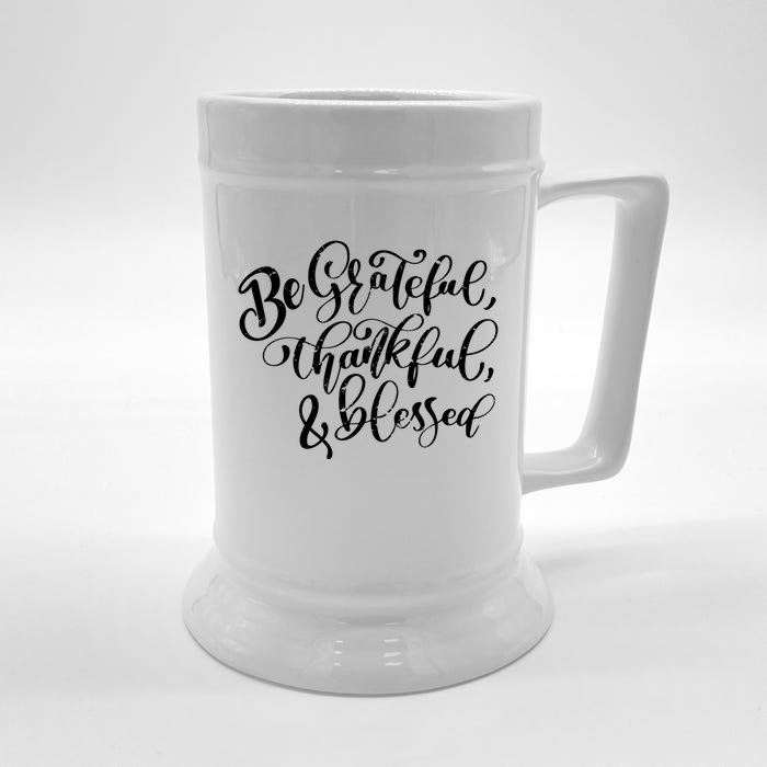 Be Grateful Thankful And Blessed Cool Gift Front & Back Beer Stein