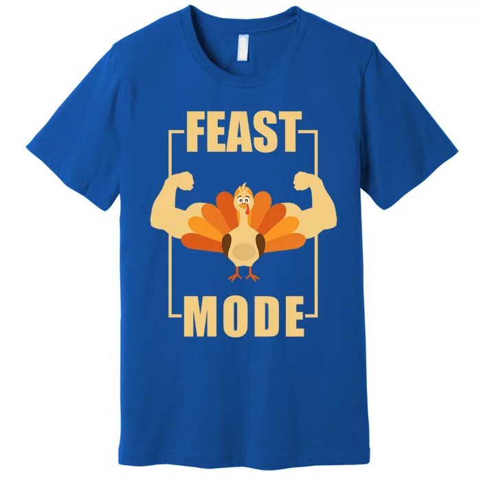 Best Gift Thanksgiving Day Feast Mode For Adults Funny Gift Premium T-Shirt