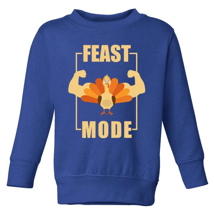 Best Gift Thanksgiving Day Feast Mode For Adults Funny Gift Toddler Sweatshirt