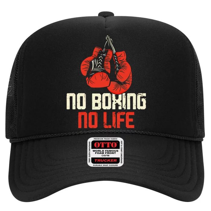 Boxing Gloves Vintage No Boxing No Life Gift High Crown Mesh Trucker Hat