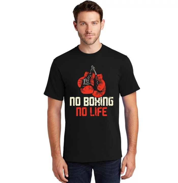 Boxing Gloves Vintage No Boxing No Life Gift Tall T-Shirt