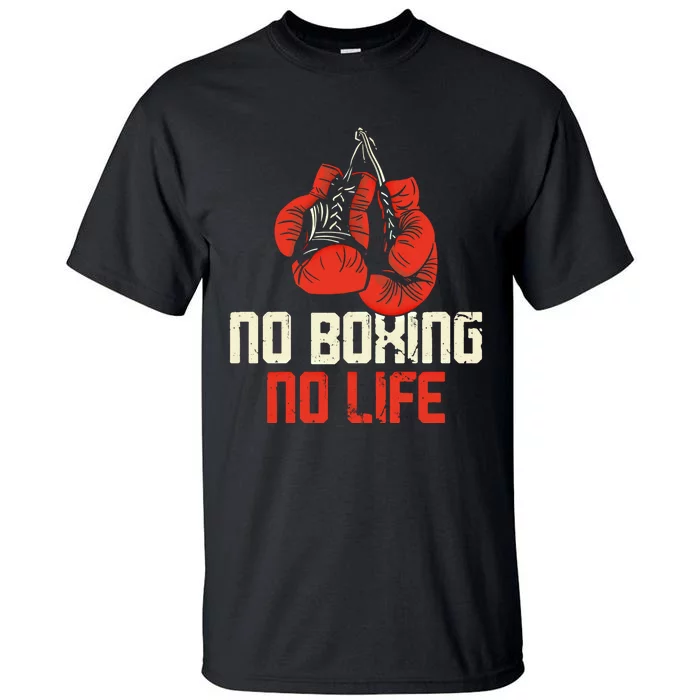 Boxing Gloves Vintage No Boxing No Life Gift Tall T-Shirt