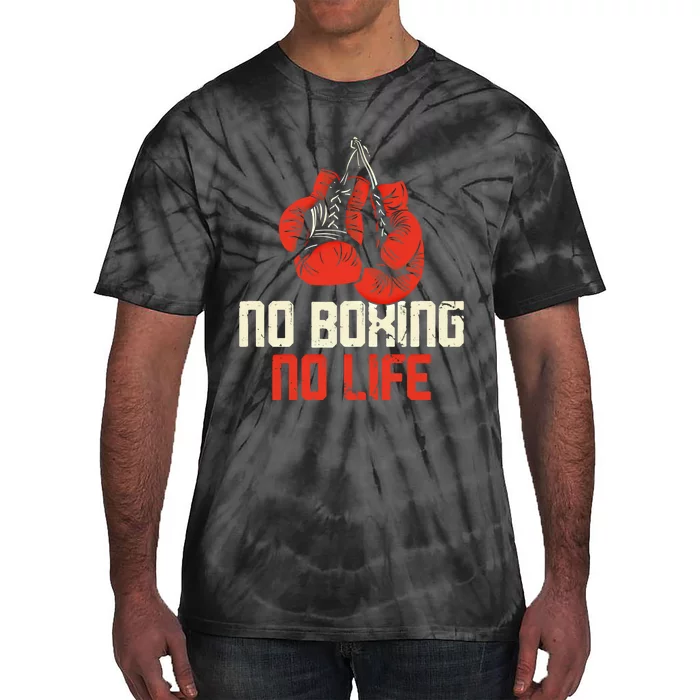 Boxing Gloves Vintage No Boxing No Life Gift Tie-Dye T-Shirt