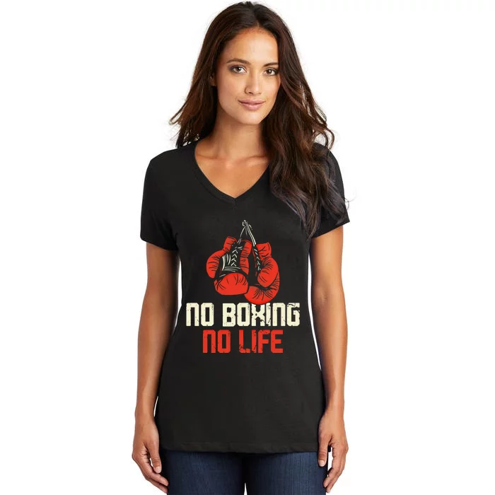 Boxing Gloves Vintage No Boxing No Life Gift Women's V-Neck T-Shirt