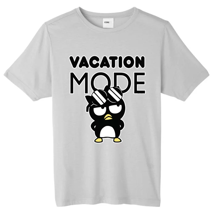 Badtzmeaningful Giftmaru Vacation Mode Great Gift ChromaSoft Performance T-Shirt