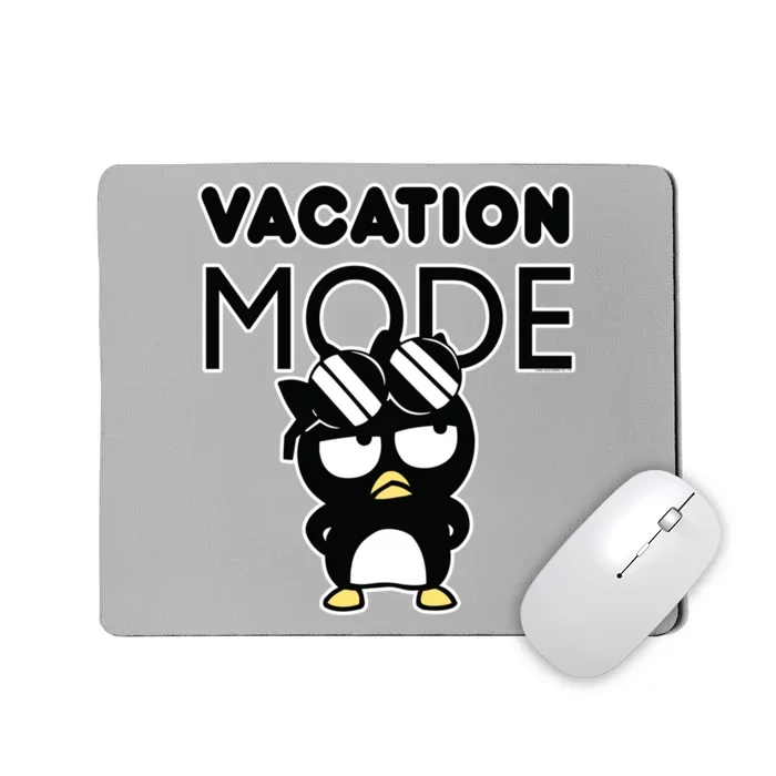 Badtzmeaningful Giftmaru Vacation Mode Great Gift Mousepad