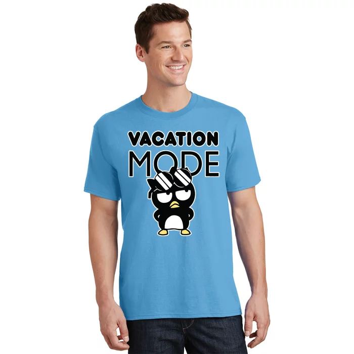 Badtzmeaningful Giftmaru Vacation Mode Great Gift T-Shirt