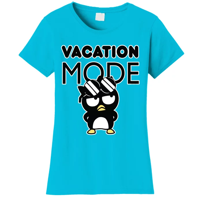 Badtzmeaningful Giftmaru Vacation Mode Great Gift Women's T-Shirt