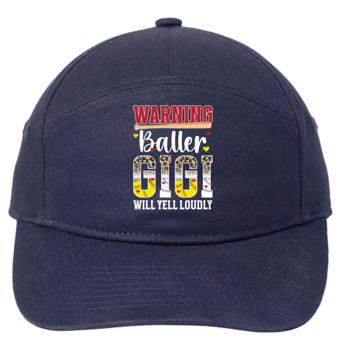 Baller Gigi Will Yell Loudly Softball Baseball Gigi Grandma Gift 7-Panel Snapback Hat