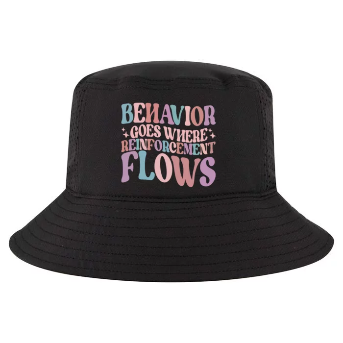 Behavior Goes Where Reinforcement Flows Behavior Analyst Cute Gift Cool Comfort Performance Bucket Hat