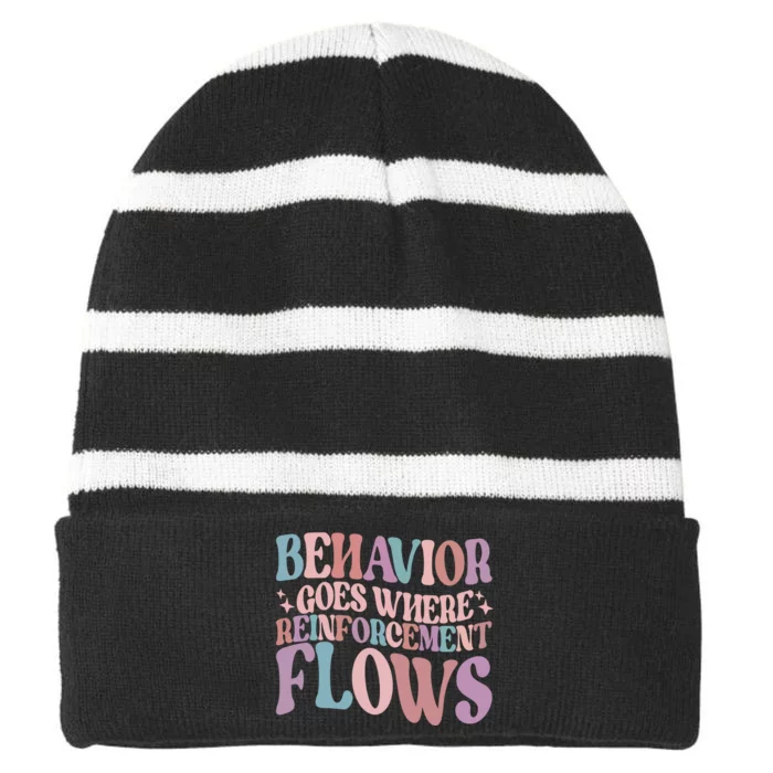 Behavior Goes Where Reinforcement Flows Behavior Analyst Cute Gift Striped Beanie with Solid Band