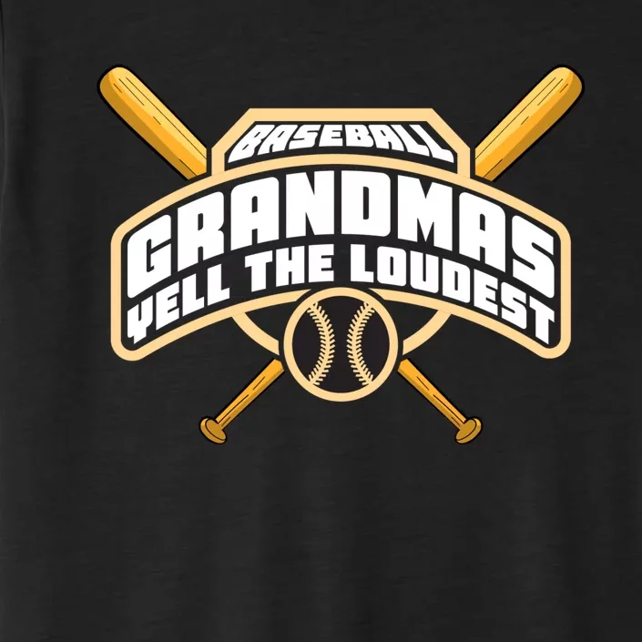 Baseball Grandmas Yell The Loudest ChromaSoft Performance T-Shirt