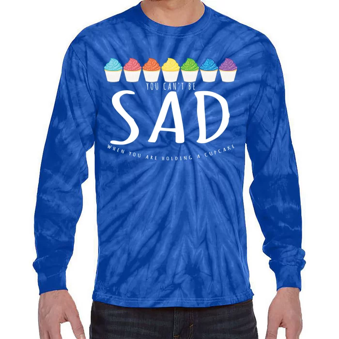 Baking Gift You CanT Be Sad Bake Lover Cute Gift Tie-Dye Long Sleeve Shirt