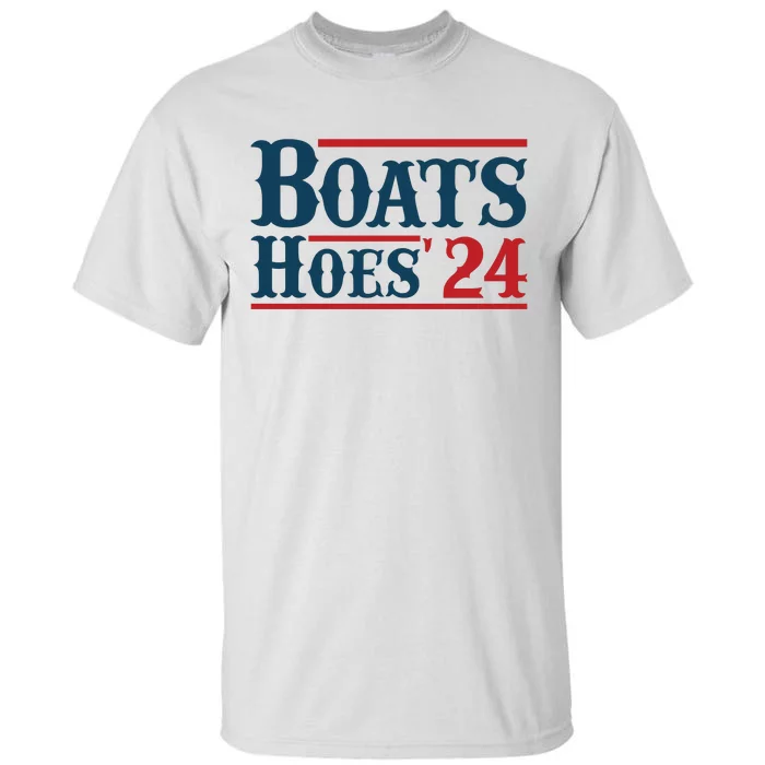 Boats Hoes 2024 Boats And Hoes Funny Summer Funny Boating Funny Lake Funny River Tall T-Shirt