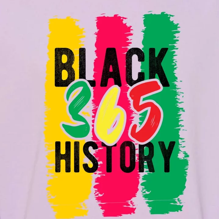 Black History 365 Cute Gift Garment-Dyed Sweatshirt