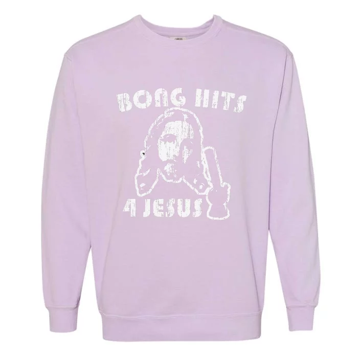 Bong Hits 4 Jesus Garment-Dyed Sweatshirt