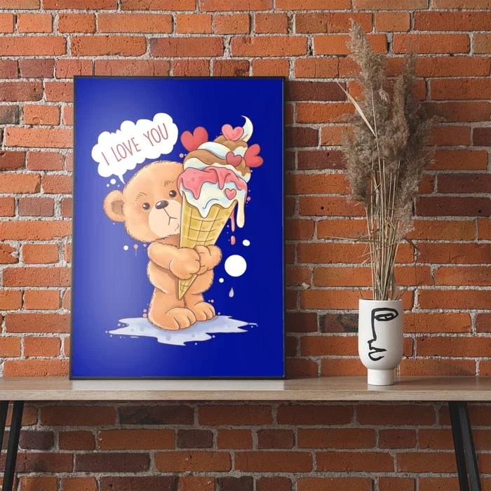 Bear Holding A Melting Ice Cream Love Gift Poster