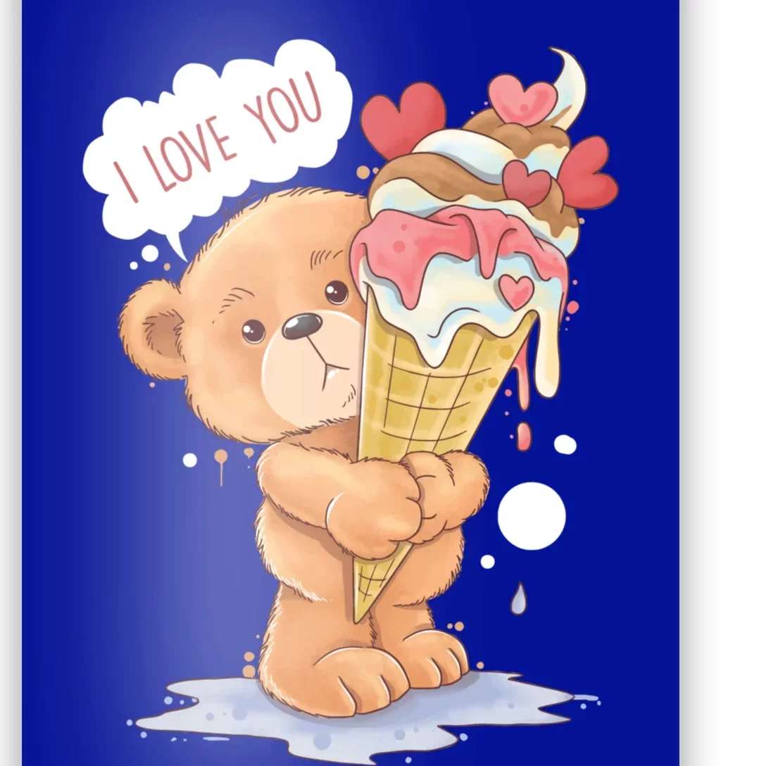 Bear Holding A Melting Ice Cream Love Gift Poster