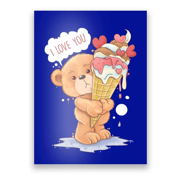 Bear Holding A Melting Ice Cream Love Gift Poster