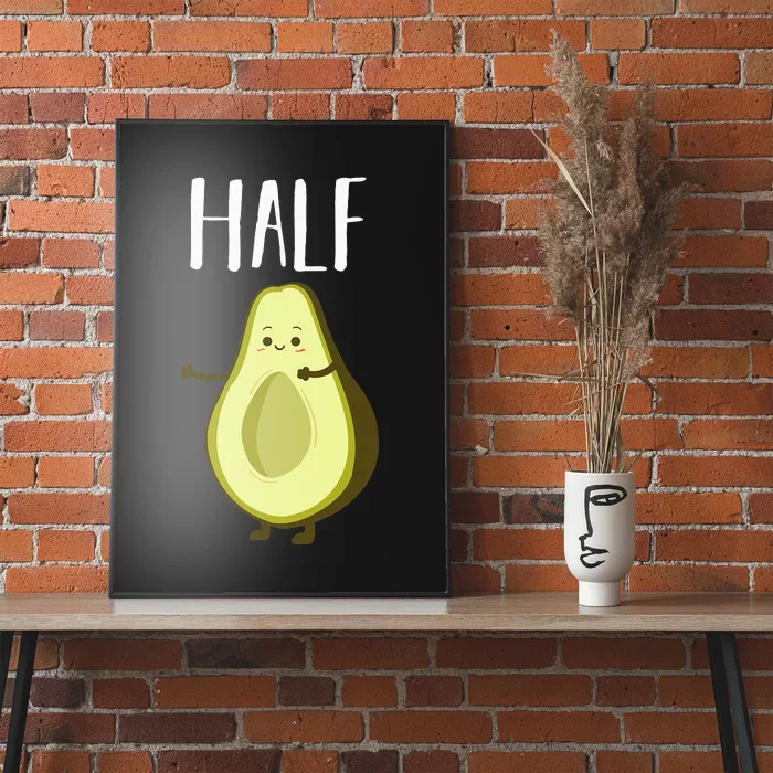 Better Half Avocado Matching Couple Anniversary Wedding Keto Poster