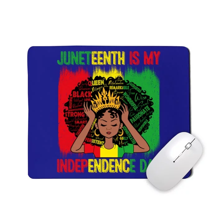 Black History African Juneteenth Is My Independence Melanin Meaningful Gift Mousepad