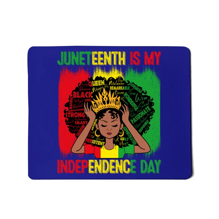 Black History African Juneteenth Is My Independence Melanin Meaningful Gift Mousepad