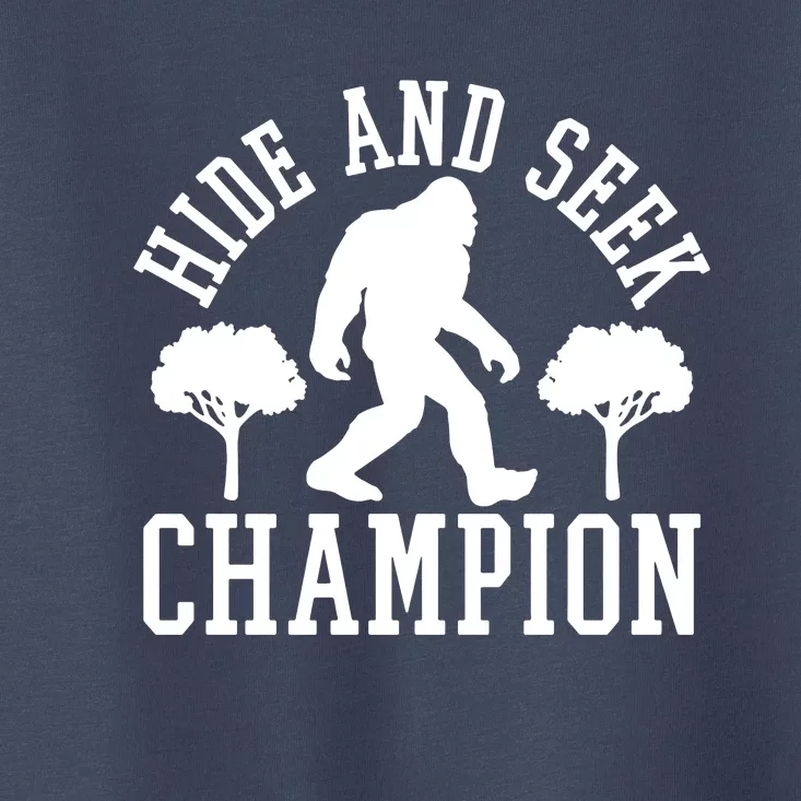 Bigfoot Hide And Seek Champion Toddler T-Shirt