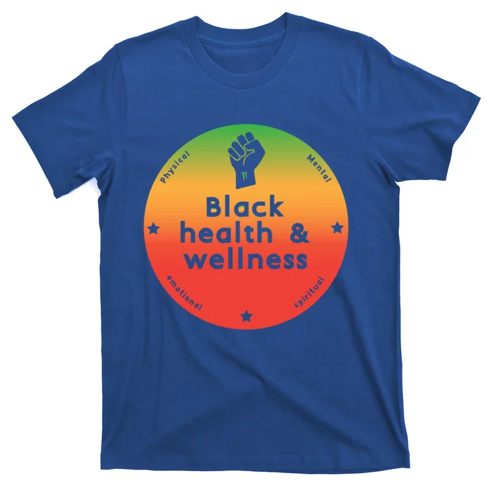 Black Health And Wellness Matters Black History Month Gift T-Shirt