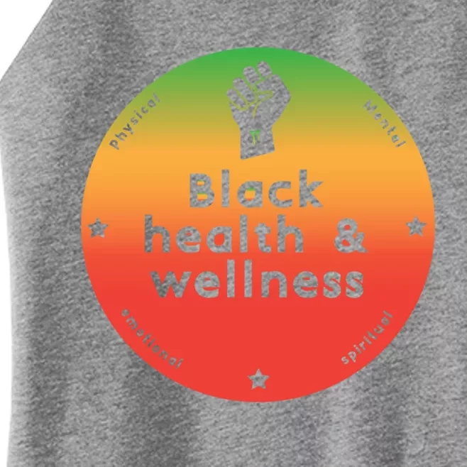 Black Health And Wellness Matters Black History Month Gift Women’s Perfect Tri Rocker Tank