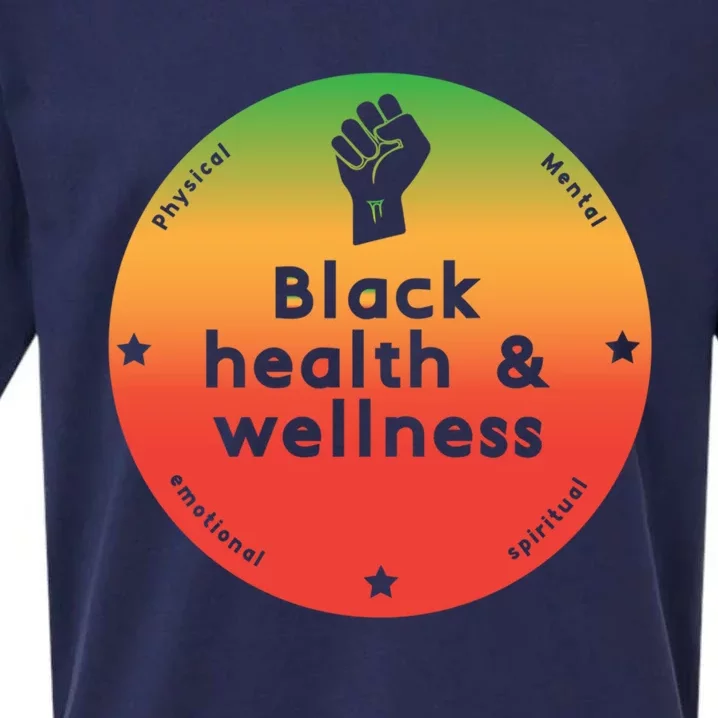 Black Health And Wellness Matters Black History Month Gift Sueded Cloud Jersey T-Shirt