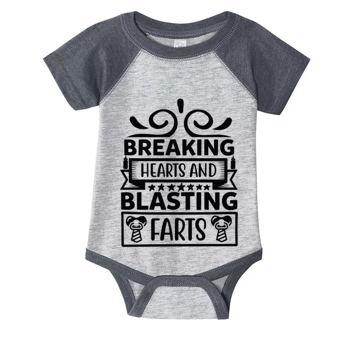 Breaking Hearts And Blasting Farts Infant Baby Jersey Bodysuit