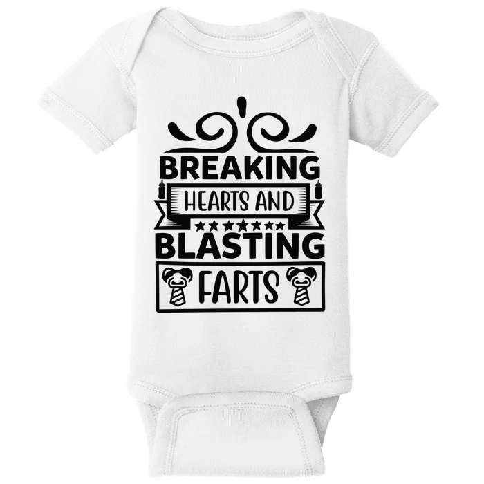 Breaking Hearts And Blasting Farts Baby Bodysuit